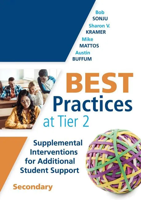Best Practices at Tier 2: Supplemental Interventions for Additional Student Support, Secondary (Rti Tier 2 Intervention Strategies for Secondary Schoo - Paperback