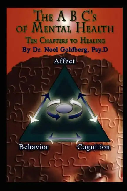 The ABC's Of Mental Health: Ten Chapters To Healing - Paperback
