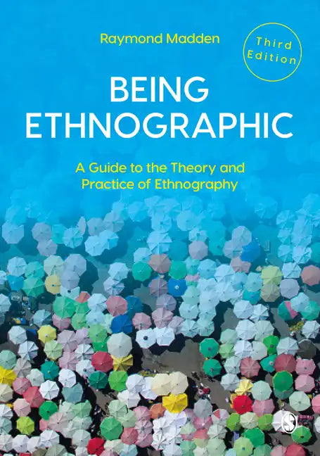 Being Ethnographic: A Guide to the Theory and Practice of Ethnography - Paperback
