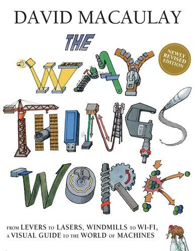 The Way Things Work: Newly Revised Edition - Hardcover