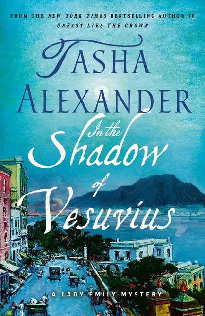 In the Shadow of Vesuvius: A Lady Emily Mystery - Paperback