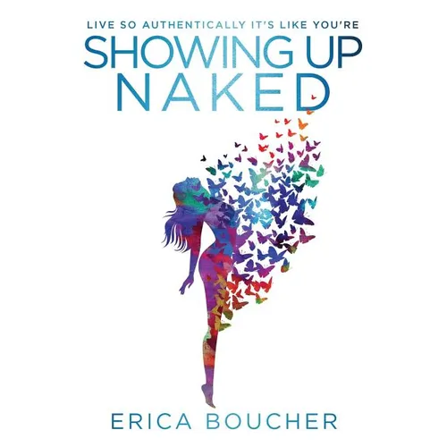 Showing Up Naked - Paperback