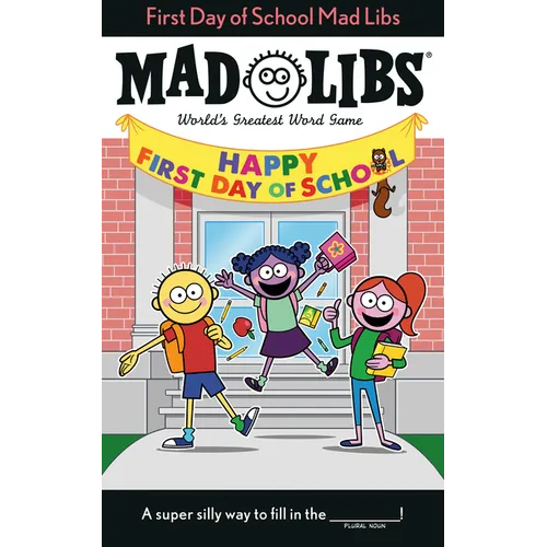 First Day of School Mad Libs: World's Greatest Word Game - Paperback