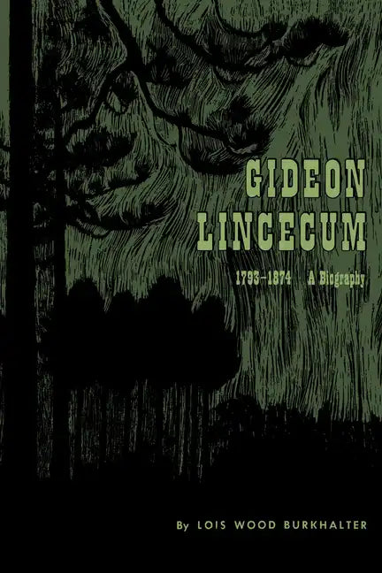 Gideon Lincecum, 1793-1874: A Biography - Paperback