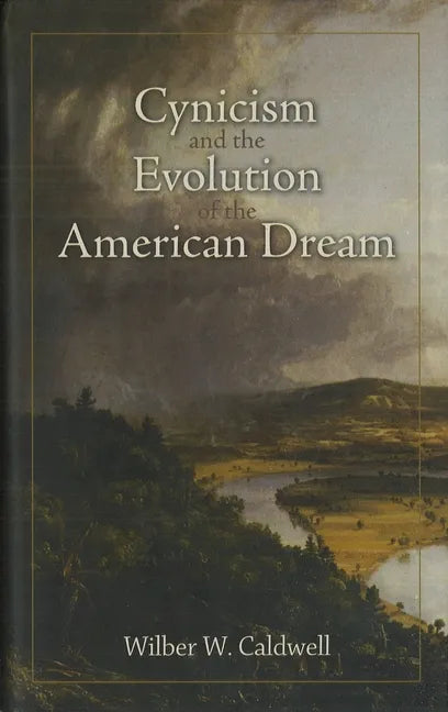 Cynicism and the Evolution of the American Dream - Paperback