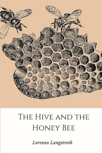 The Hive and the Honey-Bee - Paperback
