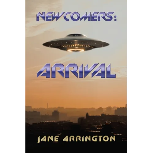 Newcomers: Arrival - Paperback