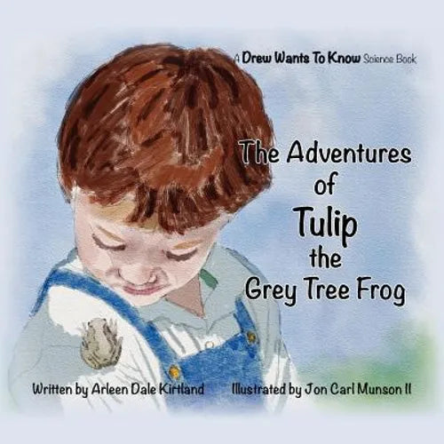 The Adventures Of Tulip The Grey Tree Frog - Paperback