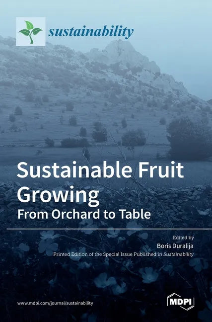 Sustainable Fruit Growing: From Orchard to Table - Hardcover