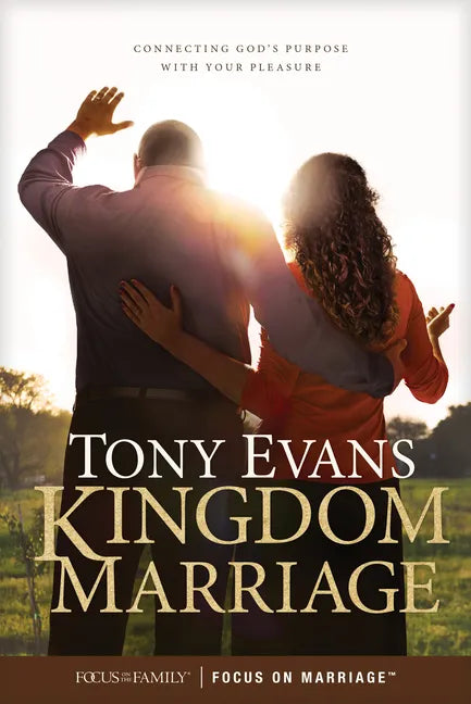 Kingdom Marriage: Connecting God's Purpose with Your Pleasure - Paperback
