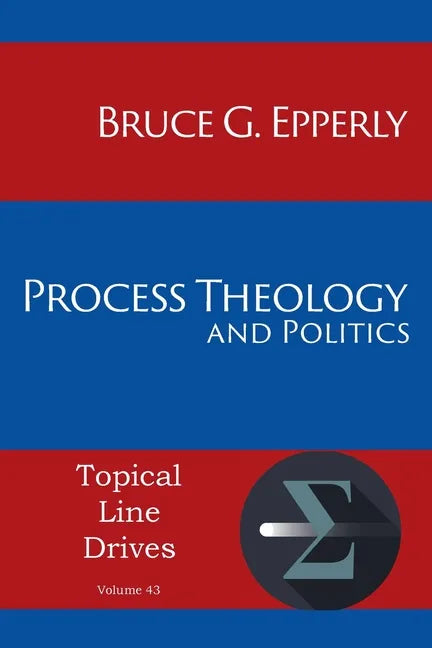 Process Theology and Politics - Paperback
