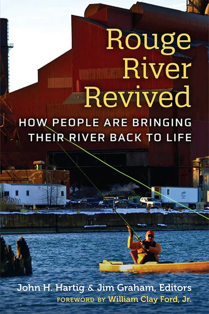 Rouge River Revived: How People Are Bringing Their River Back to Life - Paperback