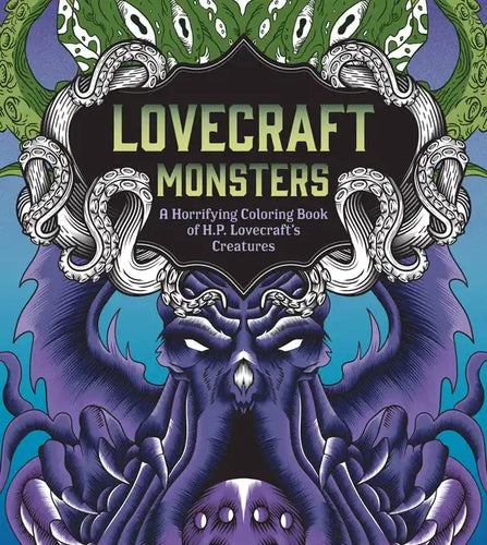 Lovecraft Monsters: A Horrifying Coloring Book of H. P. Lovecraft's Creature - Paperback