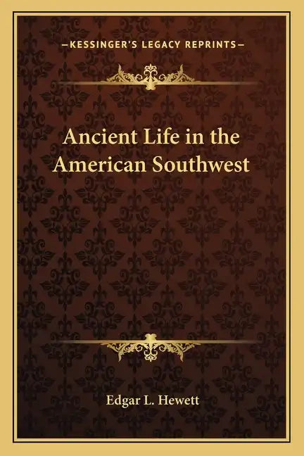 Ancient Life in the American Southwest - Paperback