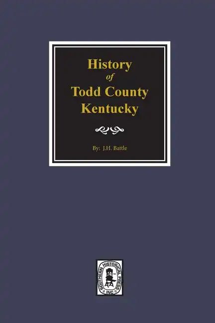 History of Todd County, Kentucky - Paperback