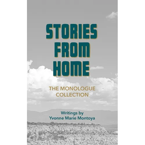 Stories from Home: The Monologue Collection - Paperback