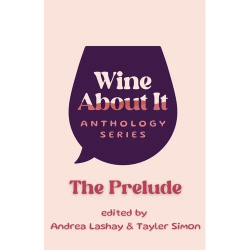 Wine About It: The Prelude