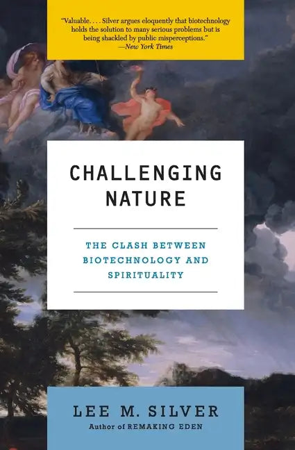 Challenging Nature: The Clash Between Biotechnology and Spirituality - Paperback