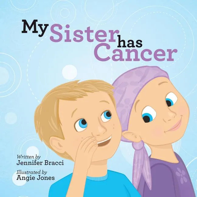 My Sister Has Cancer - Paperback