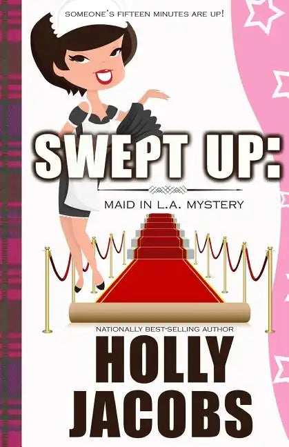 Swept Up: A Maid in LA Mysteries - Paperback