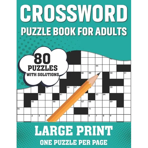 Crossword Puzzle Book For Adults: Awesome Easy To Difficult Level Large Print Crossword Game Book For Seniors Men Women With Containing 80 Puzzles And - Paperback