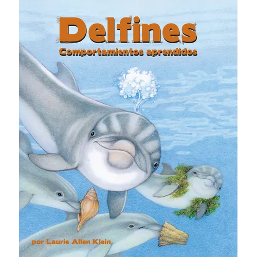 Delfines: Comportamientos Aprendidos - Paperback