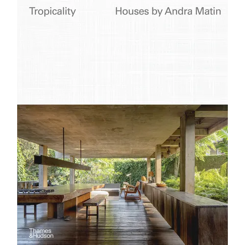 Tropicality: Houses by Andra Matin - Hardcover