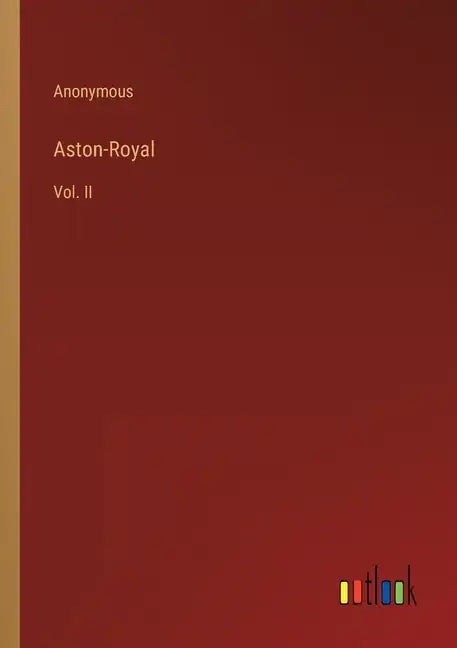 Aston-Royal: Vol. II - Paperback