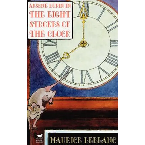 Arsene Lupin in The Eight Strokes of the Clock - Hardcover