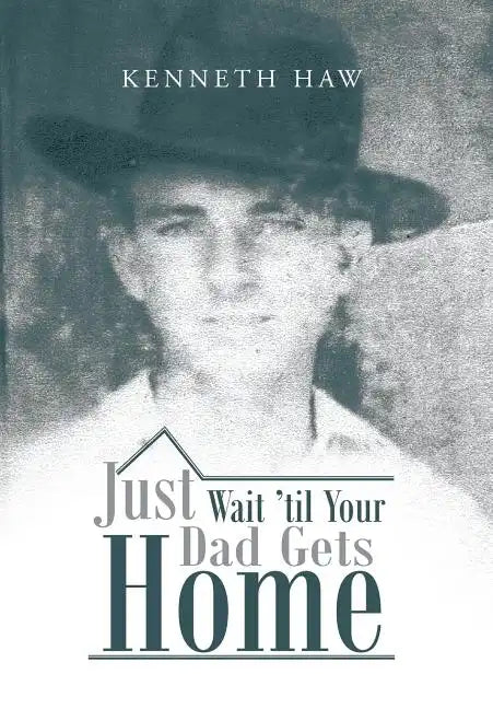 Just Wait 'Til Your Dad Gets Home - Hardcover