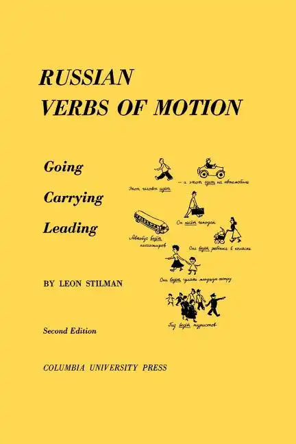 Russian Verbs of Motion: Going, Carrying, Leading - Paperback