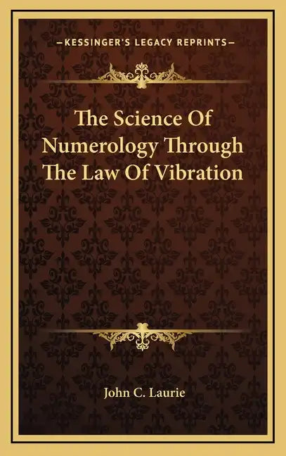 The Science of Numerology Through the Law of Vibration - Hardcover