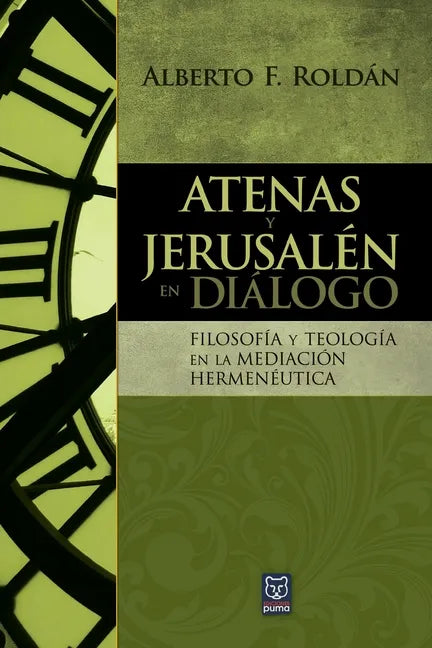 Atenas Y Jerusalén En Diálogo: Filosofía y teología en la mediación hermenéutica - Paperback