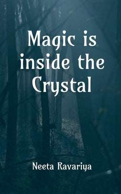 Magic is inside the crystal: I hope you're not afraid of spirits - Paperback