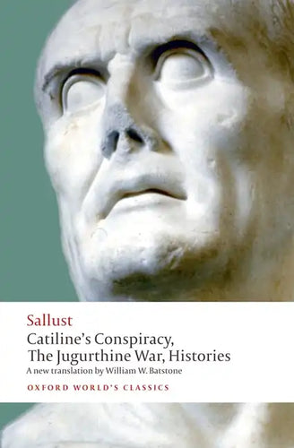 Catiline's Conspiracy, the Jugurthine War, Histories - Paperback