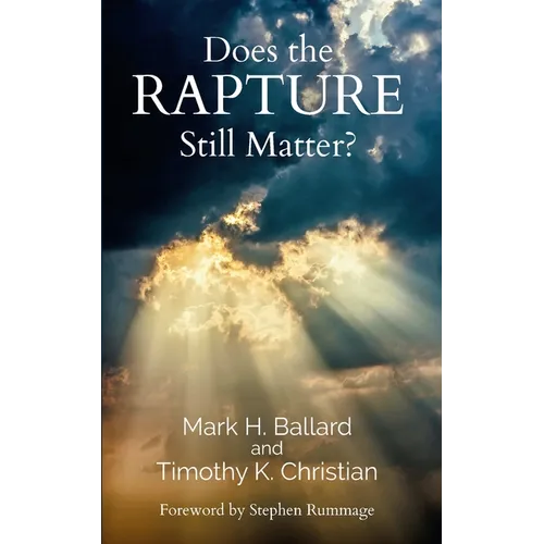 Does the Rapture Still Matter? - Paperback