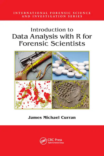 Introduction to Data Analysis with R for Forensic Scientists - Paperback