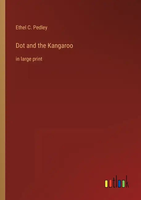Dot and the Kangaroo: in large print - Paperback