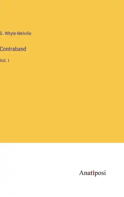 Contraband: Vol. I - Hardcover