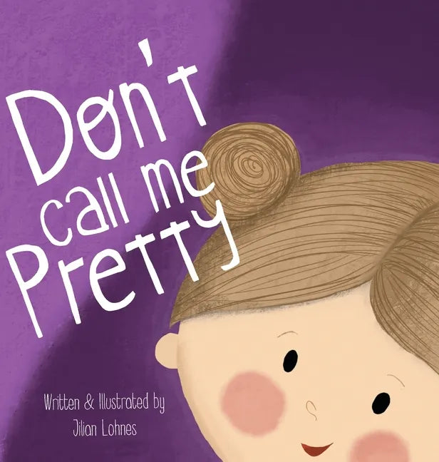 Don't Call Me Pretty - Hardcover