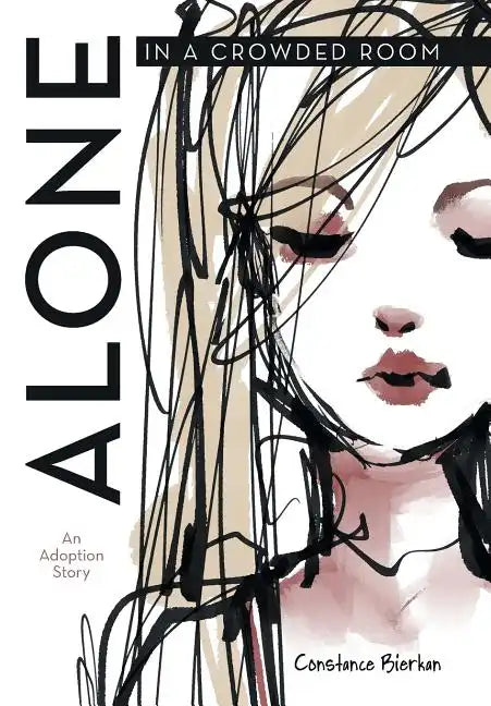 Alone in a Crowded Room: An Adoption Story - Hardcover