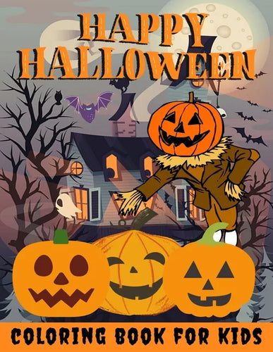 Happy Halloween Coloring Book for kids: Halloween Books for Kids: A Fun Halloween Coloring Gift Book for Boys and Girls, Halloween Coloring Book for K - Paperback