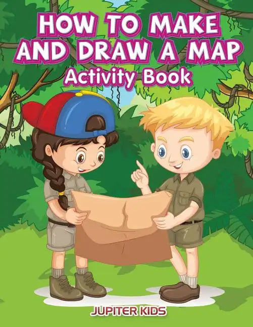 How to Make and Draw a Map Activity Book - Paperback