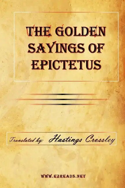 The Golden Sayings of Epictetus - Paperback