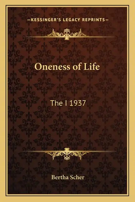 Oneness of Life: The I 1937 - Paperback
