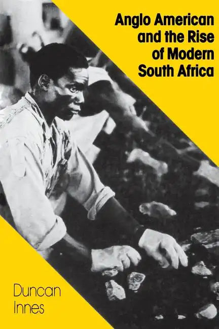 Anglo American and the Rise of Modern South Africa - Paperback