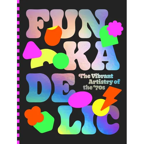 Funkadelic: The Vibrant Artistry of the '70s - Paperback