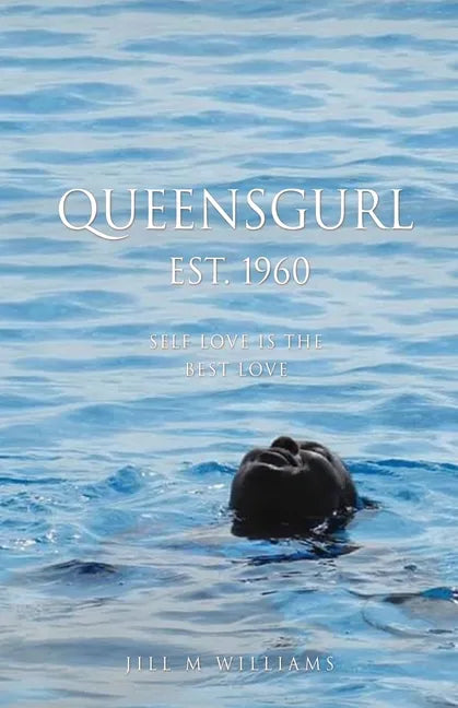 Queensgurl Est. 1960: Self Love Is the Best Love - Paperback
