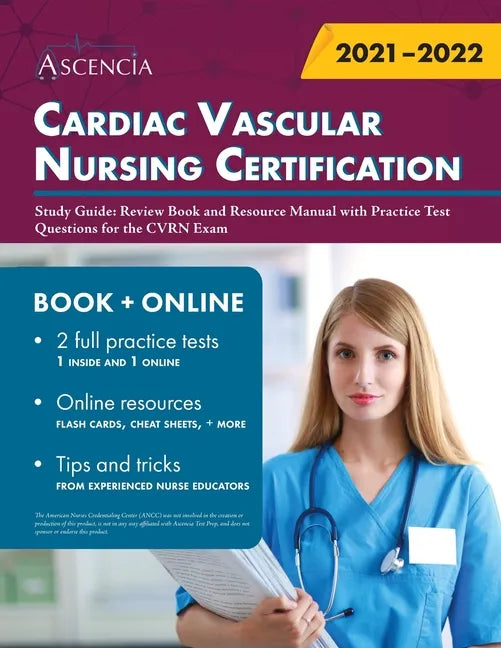 Cardiac Vascular Nursing Certification Study Guide: Review Book and Resource Manual with Practice Test Questions for the CVRN Exam - Paperback