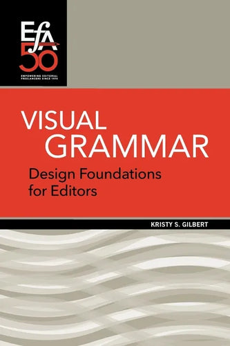 Visual Grammar: Design Foundations for Editors - Paperback